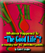 Click to Order - Whatever Happened to "The Good Life"?