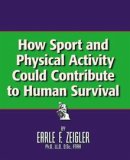 Click to Order - "How Sports and Physical Activity Could contribute to Human Survival"
